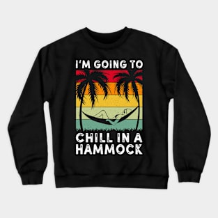 Funny Hammock Quote Crewneck Sweatshirt